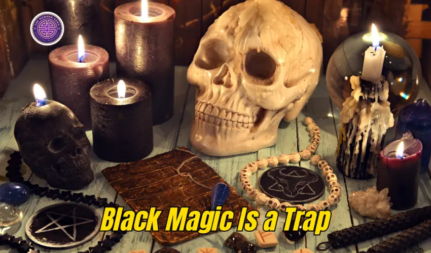 Black Magic Is a Trap